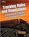 Trucking Rules and Regulations: Reference Guide to Transportation (A Nafta Guidebook for North American Truckers)
