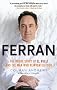 Ferran: The Inside Story of El Bulli and the Man Who Reinvented Food