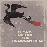 LLOYD MILLER & THE HELIOCENTRICS
