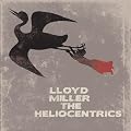LLOYD MILLER & THE HELIOCENTRICS