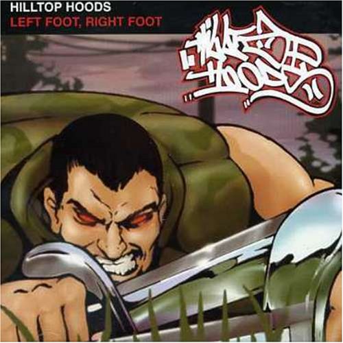 Hilltop Hoods - Left Foot, Right Foot - Zortam Music