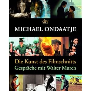 Die Kunst des Filmschnitts: Gespräche mit Walter Murch