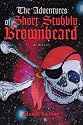 The Adventures of Short Stubbly Brownbeard