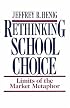 Rethinking School Choice