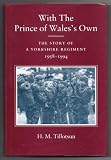 With The Prince of Wales's Own : the story of a Yorkshire regiment 1958-1994