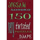 Jigsaw Sudoku: 150 Very Twisted Puzzles ~ djape
