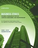 Business Ethics: The Moral Foundation for Effective Leadership, Management, and Entrepreneurship (2nd Edition)