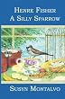 Henre Fisher - A Silly Sparrow