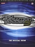 Pro Evolution Soccer 5 : the official guide