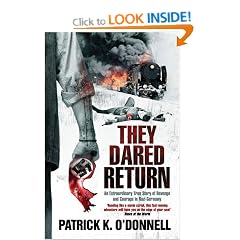 They Dared Return: An Extraordinary True Story of Revenge and Courage in Nazi Germany