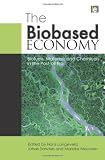 The Biobased Economy: Biofuels, Materials and Chemicals in the Post oil Era Review 513 uqcePGL. SL160 The Biobased Economy: Biofuels, Materials and Chemicals in the Post oil Era Review