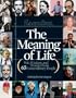 Esquire The Meaning of Life: Wit, Wisdom, and Wonder from 65 Extraordinary People