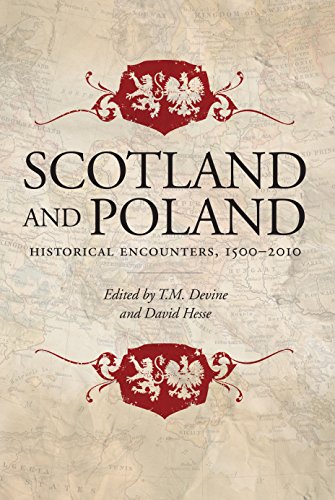 Scotland and Poland: Historical Encounters, 1500-2010