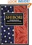 Shibori: The Inventive Art of Japanese Shaped Resist Dyeing