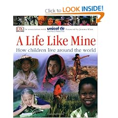 A Life Like Mine: How Children Live Around the World (Dk Reference)