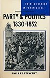 Party and politics, 1830-1852