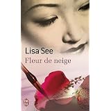 Fleur de neigepar Lisa See