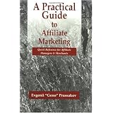 A Practical Guide to Affiliate Marketing: Quick Reference for Affiliate Managers & Merchants