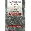 A Practical Guide to Affiliate Marketing: Quick Reference for Affiliate Managers and Merchants