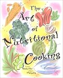 Art of Nutritional Cooking, The (2nd Edition)