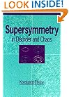Supersymmetry in Disorder and Chaos