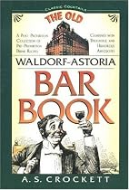 Old Waldorf-Astoria Bar Book (Classic Cocktail Books series)