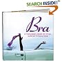 Bra: A Thousand Years Of Style, Support & Seduction