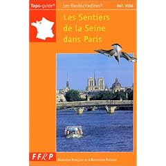 Les sentiers de la Seine dans Paris � pied