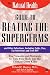 The Natural Health Guide to Beating the Supergerms: and Other Infections, Including Colds, Flus, Ear Infections and Even HIV