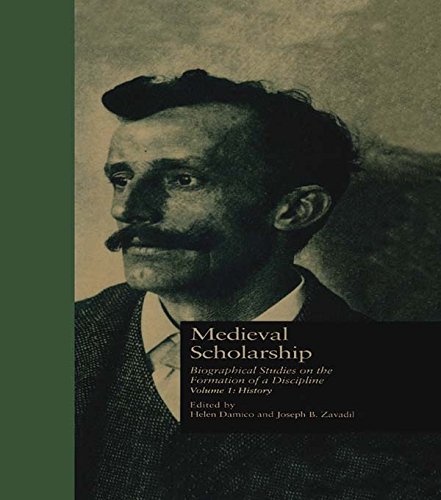 Medieval Scholarship: Biographical Studies on the Formation of a Discipline: History: 1 (Garland Library of Medieval Literature)