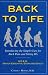 Back to Life: Introducing the Simple Cure for Back Pain and Sitting Ills