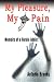 My Pleasure, My Pain: Memoirs of a Heroin Addict at Amazon Books: 51301UqKfCL._SL75_