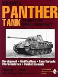 Germany's Panther Tank: The Quest for Combat Supremacy, Development Modifications, Rare Variants, Characteristics, Combat Accounts (Schiffer Military/Aviation History)