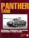 Books : Germany's Panther Tank the Quest for Combat Supremacy: Development - Modifications - Rare Variants - Characteristics - Combat Accounts (Schiffer Military/Aviation History)