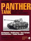 Germany's Panther Tank the Quest for Combat Supremacy: Development - Modifications - Rare Variants - Characteristics - Combat Accounts (Schiffer Military/Aviation History)