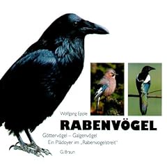 Rabenv�gel: G�tterv�gel - Galgenv�gel. Ein Pl�doyer im 'Rabenvogelstreit'