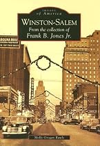 Winston-Salem: From the Collection of Frank B. Jones Jr. (NC) (Images of America)