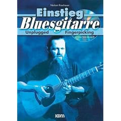 Einstieg Bluesgitarre: Unplugged Fingerpicking. Mit Noten, Tabulaturen und CD