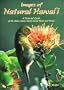 Images of Natural Hawaii: A Pictorial Guide of Aloha State's Native Forest Birds and Plants