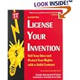 License Your Invention: Sell Your Idea and Protect Your Rights with a Solid Contract