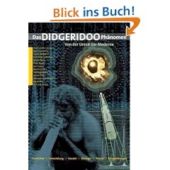 Das Didgeridoo-Ph�nomen 1: Von der Urzeit zur Moderne