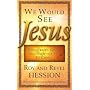 We Would See Jesus
