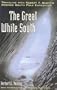 The Great White South: Traveling with Robert F. Scott's Doomed South Pole Expedition