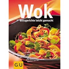 Wok blitzschnell und leicht: F�r Familie, G�ste, Feste. Alle Rezepte mit Zutaten aus dem Supermarkt. Mit Varianten ganz ohne Einkaufen, spontan aus dem Vorrat