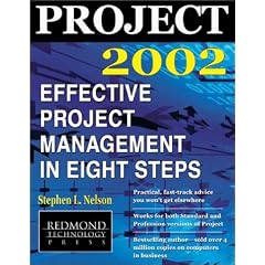 Project 2002: Effective Project Management in Eight Steps