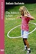 Du h�ttest leben k�nnen