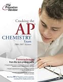 Cracking the AP Chemistry Exam, 2006-2007 Edition (College Test Prep)
