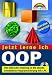 OOP - Jetzt lerne ich Der einfache Einstieg in die objektorientierte Programmierung mit LPC