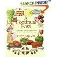 A Continual Feast: A Cookbook to Celebrate the Joys of Family and Faith Throughout the Christian Year