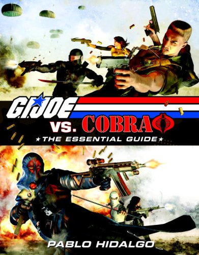 G.I. Joe vs. Cobra: The Essential Guide